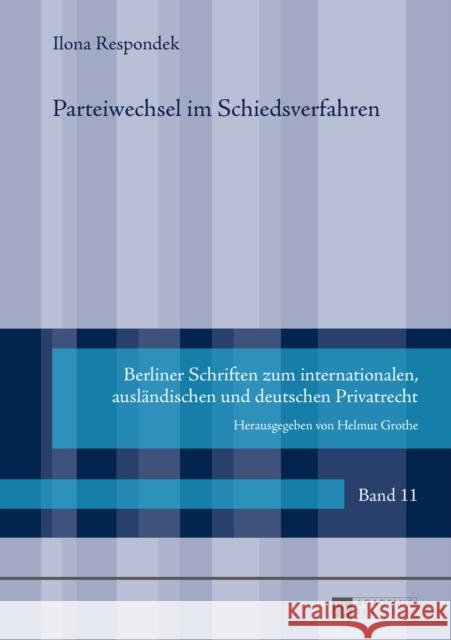 Parteiwechsel Im Schiedsverfahren Grothe, Helmut 9783631665275