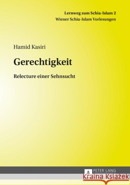 Gerechtigkeit: Relecture Einer Sehnsucht Kasiri, Hamid 9783631665862