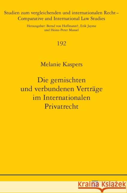 Die Gemischten Und Verbundenen Vertraege Im Internationalen Privatrecht Mansel, Heinz-Peter 9783631665886