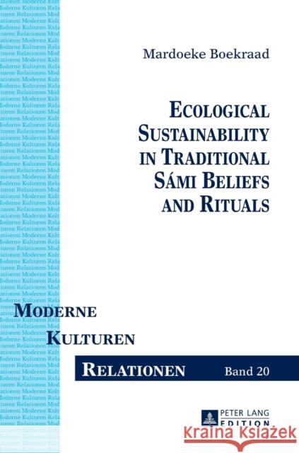 Ecological Sustainability in Traditional Sámi Beliefs and Rituals Hutzel, Ruth 9783631665985 Peter Lang Gmbh, Internationaler Verlag Der W