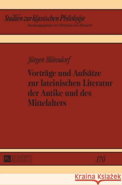 Vortraege Und Aufsaetze Zur Lateinischen Literatur Der Antike Und Des Mittelalters Von Albrecht, Michael 9783631666487
