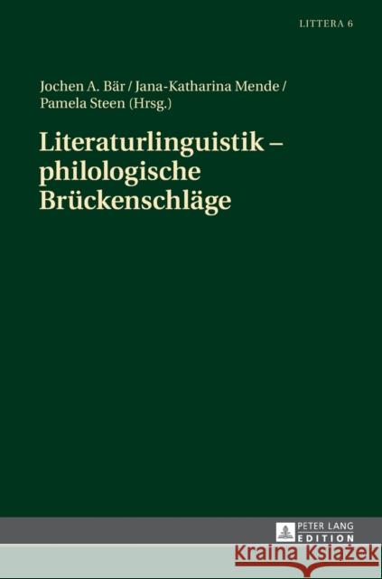 Literaturlinguistik - Philologische Brueckenschlaege Bär, Jochen A. 9783631666548 Peter Lang Gmbh, Internationaler Verlag Der W