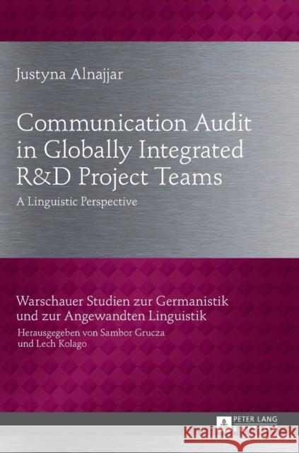 Communication Audit in Globally Integrated R«u38»d Project Teams: A Linguistic Perspective Grucza, Sambor 9783631666609 Peter Lang Gmbh, Internationaler Verlag Der W