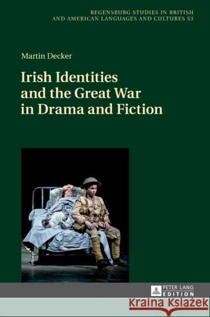 Irish Identities and the Great War in Drama and Fiction Zwierlein, Anne-Julia 9783631666890
