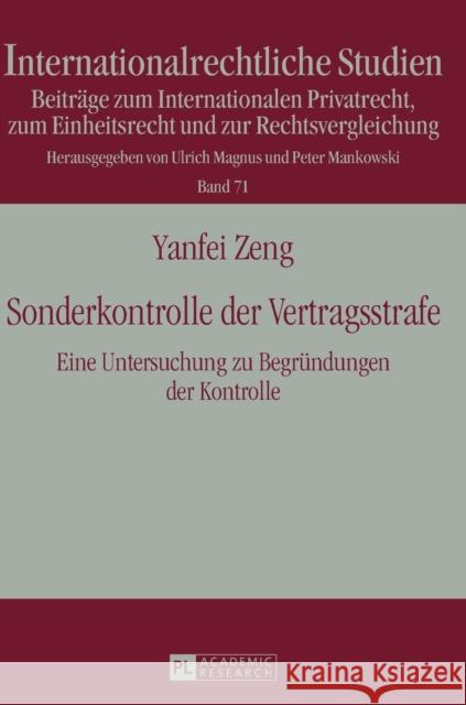 Sonderkontrolle Der Vertragsstrafe: Eine Untersuchung Zu Begruendungen Der Kontrolle Mankowski, Peter 9783631666944 Peter Lang Gmbh, Internationaler Verlag Der W