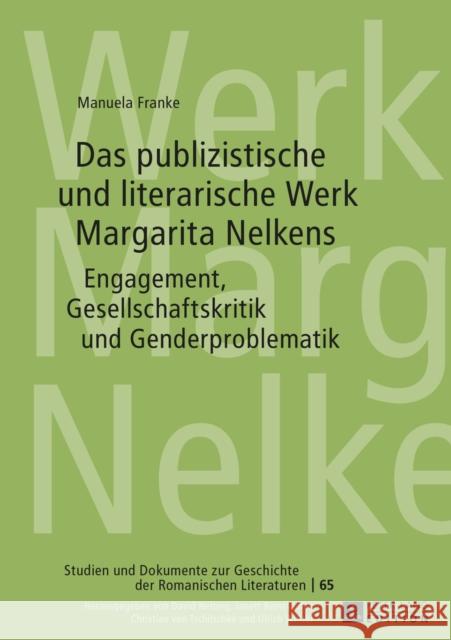 Das Publizistische Und Literarische Werk Margarita Nelkens: Engagement, Gesellschaftskritik Und Genderproblematik Von Tschilschke, Christian 9783631667101 Peter Lang Gmbh, Internationaler Verlag Der W