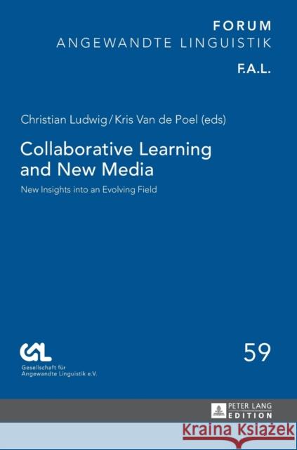 Collaborative Learning and New Media: New Insights Into an Evolving Field Luginbühl, Martin 9783631667972