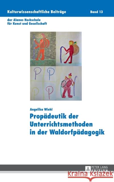 Propädeutik der Unterrichtsmethoden in der Waldorfpädagogik Da Veiga, Marcelo 9783631668320