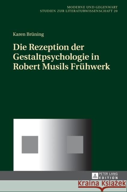 Die Rezeption Der Gestaltpsychologie in Robert Musils Fruehwerk Dawidowski, Christian 9783631668399