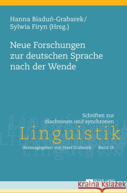 Neue Forschungen Zur Deutschen Sprache Nach Der Wende Grabarek, Józef 9783631669013