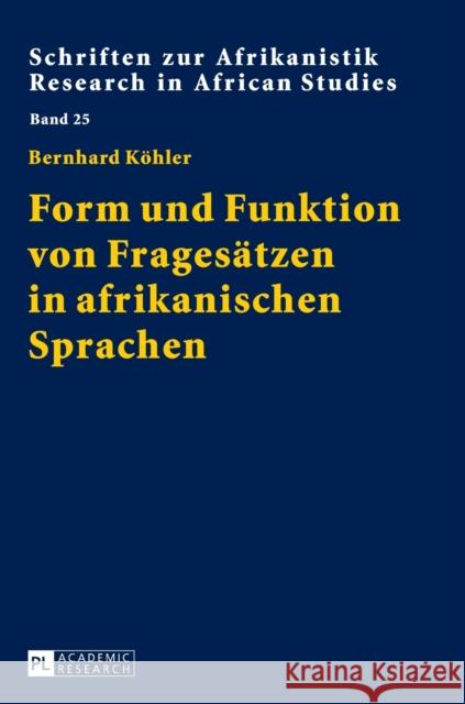 Form Und Funktion Von Fragesaetzen in Afrikanischen Sprachen Voßen, Rainer 9783631670064 Peter Lang Gmbh, Internationaler Verlag Der W