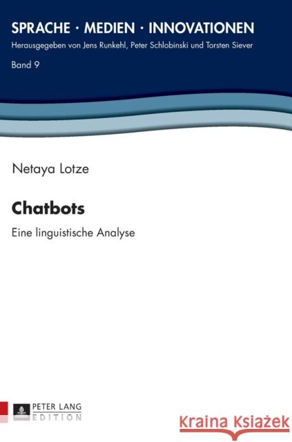 Chatbots: Eine Linguistische Analyse Schlobinski, Peter 9783631670859 Peter Lang Gmbh, Internationaler Verlag Der W
