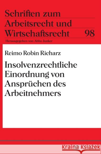 Insolvenzrechtliche Einordnung Von Anspruechen Des Arbeitnehmers Junker, Abbo 9783631671153 Peter Lang Gmbh, Internationaler Verlag Der W