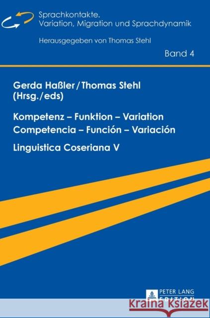 Kompetenz - Funktion - Variation / Competencia - Función - Variación: Linguistica Coseriana V Hassler, Gerda 9783631671306