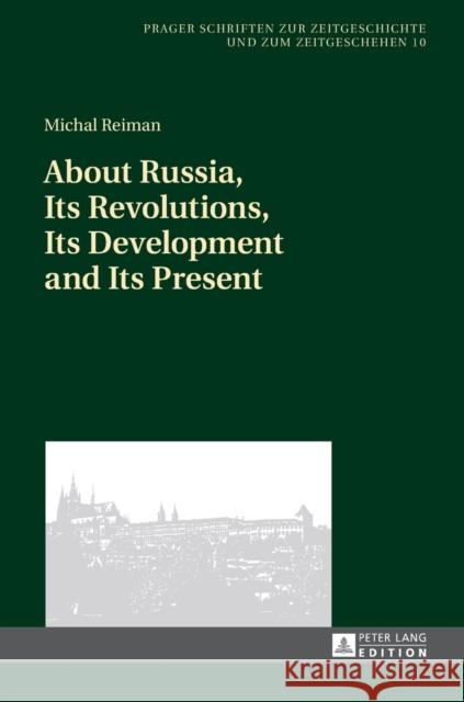 About Russia, Its Revolutions, Its Development and Its Present Michal Reiman 9783631671368 Peter Lang Gmbh, Internationaler Verlag Der W