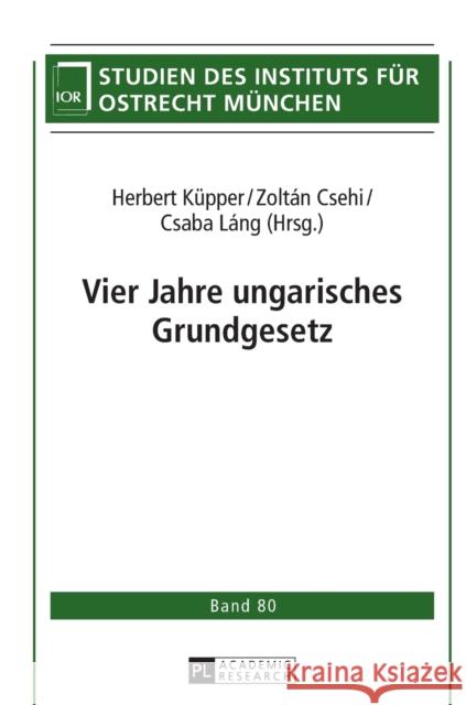 Vier Jahre Ungarisches Grundgesetz Institut Für Ostrecht München 9783631671665 Peter Lang Gmbh, Internationaler Verlag Der W