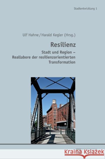 Resilienz: Stadt Und Region - Reallabore Der Resilienzorientierten Transformation Altrock, Uwe 9783631671818 Peter Lang Gmbh, Internationaler Verlag Der W