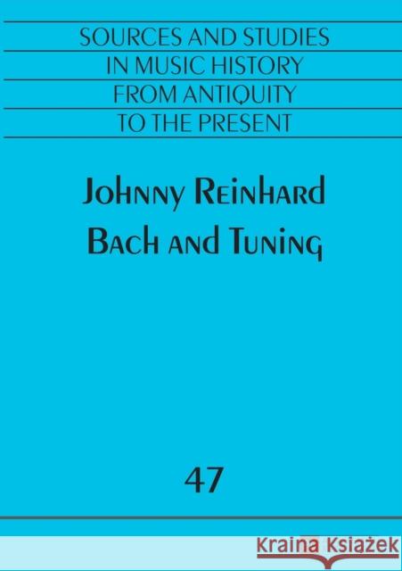 Bach and Tuning Johnny Reinhard   9783631672051 Peter Lang AG