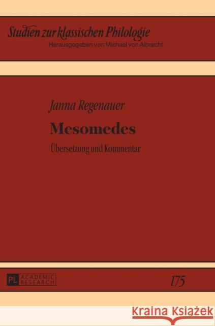 Mesomedes: Uebersetzung Und Kommentar Von Albrecht, Michael 9783631672716 Peter Lang Gmbh, Internationaler Verlag Der W