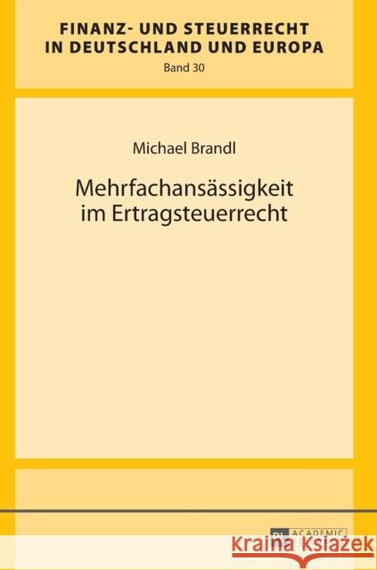 Mehrfachansaessigkeit Im Ertragsteuerrecht Wernsmann, Rainer 9783631673010 Peter Lang Gmbh, Internationaler Verlag Der W