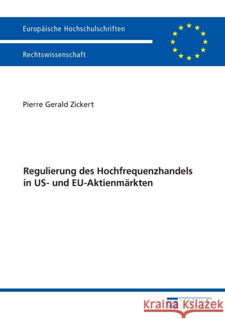 Regulierung Des Hochfrequenzhandels in Us- Und Eu-Aktienmaerkten Zickert, Pierre 9783631673034 Peter Lang Gmbh, Internationaler Verlag Der W
