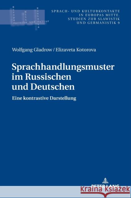 Sprachhandlungsmuster im Russischen und Deutschen: Eine kontrastive Darstellung Elizaveta Kotorova 9783631673188 Peter Lang Gmbh, Internationaler Verlag Der W