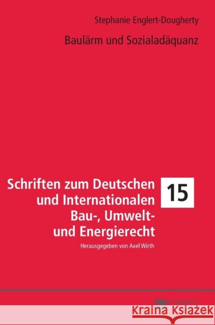 Baulaerm Und Sozialadaequanz Wirth, Axel 9783631673423 Peter Lang Gmbh, Internationaler Verlag Der W