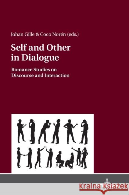 Self and Other in Dialogue: Romance Studies on Discourse and Interaction Norén, Coco 9783631673461 Peter Lang Gmbh, Internationaler Verlag Der W