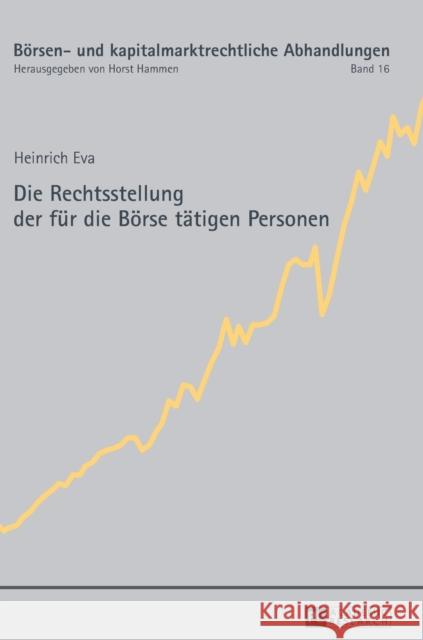 Die Rechtsstellung Der Fuer Die Boerse Taetigen Personen Hammen, Horst 9783631674413