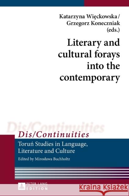 Literary and Cultural Forays Into the Contemporary Buchholtz, Miroslawa 9783631674802 Peter Lang Gmbh, Internationaler Verlag Der W