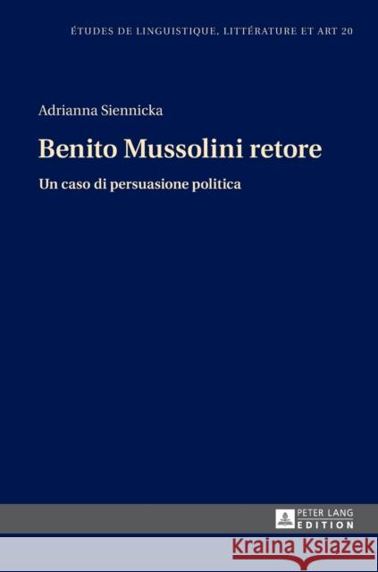 Benito Mussolini Retore: Un Caso Di Persuasione Politica Zaleska, Maria 9783631675748