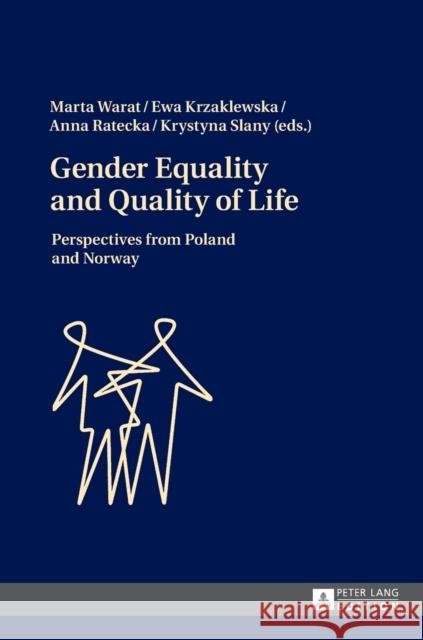 Gender Equality and Quality of Life: Perspectives from Poland and Norway Krzaklewska, Ewa 9783631675755 Peter Lang Gmbh, Internationaler Verlag Der W