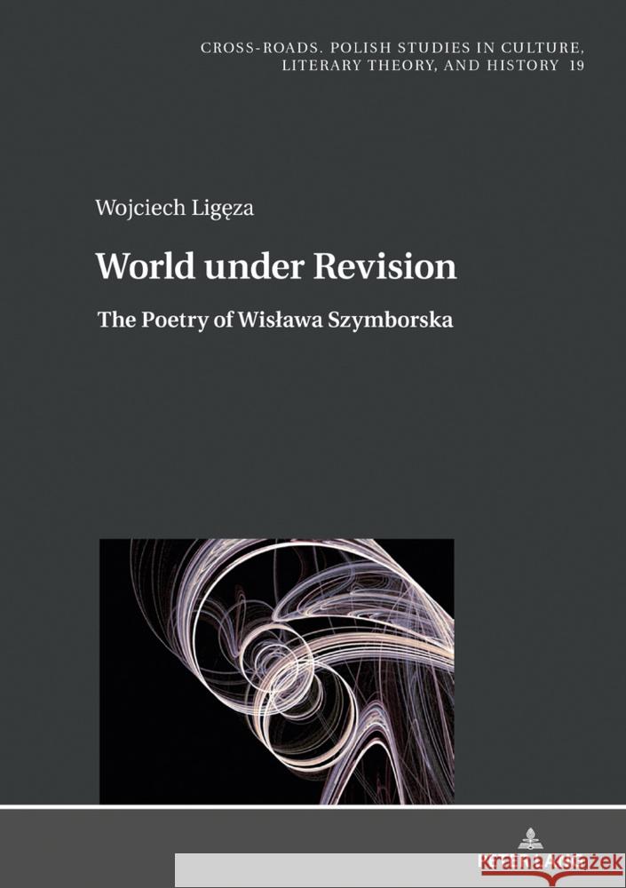 World Under Revision: The Poetry of Wislawa Szymborska Nycz, Ryszard 9783631676042