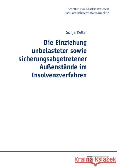 Die Einziehung Unbelasteter Sowie Sicherungsabgetretener Außenstaende Im Insolvenzverfahren Müller, Hans-Friedrich 9783631676318