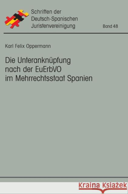 Die Unteranknuepfung Nach Der Euerbvo Im Mehrrechtsstaat Spanien As Hispano-Alemana De Jurista 9783631676325 Peter Lang Gmbh, Internationaler Verlag Der W