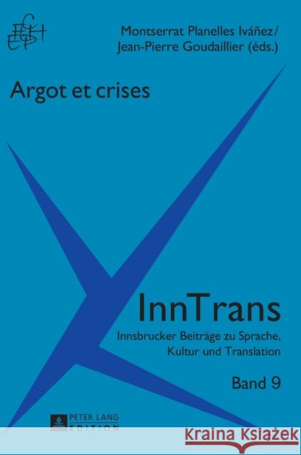 Argot Et Crises Lavric, Eva 9783631676608 Peter Lang Gmbh, Internationaler Verlag Der W