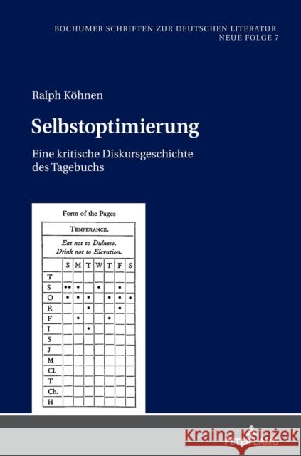 Selbstoptimierung: Eine Kritische Diskursgeschichte Des Tagebuchs Köhnen, Ralph 9783631676622 Peter Lang Gmbh, Internationaler Verlag Der W