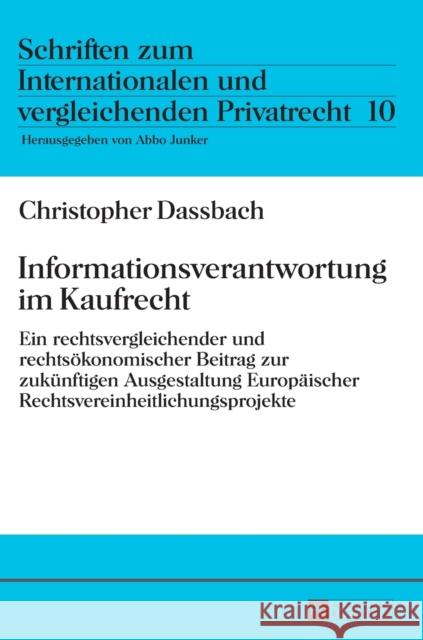 Informationsverantwortung Im Kaufrecht: Ein Rechtsvergleichender Und Rechtsoekonomischer Beitrag Zur Zukuenftigen Ausgestaltung Europaeischer Rechtsve Dassbach, Christopher 9783631678831 Peter Lang Gmbh, Internationaler Verlag Der W