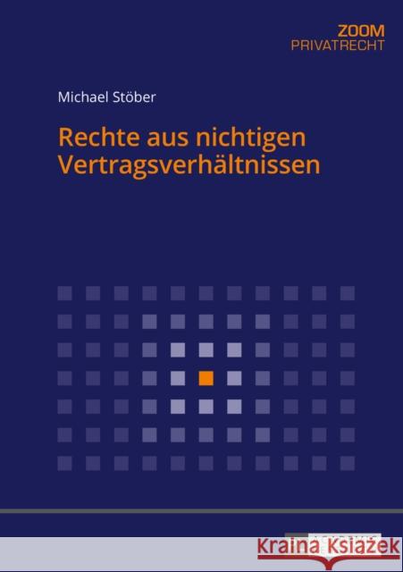 Rechte Aus Nichtigen Vertragsverhaeltnissen Stöber, Michael 9783631678923 Peter Lang Gmbh, Internationaler Verlag Der W