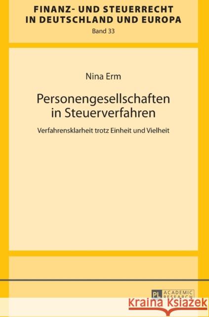 Personengesellschaften in Steuerverfahren: Verfahrensklarheit Trotz Einheit Und Vielheit Drüen, Klaus-Dieter 9783631679319
