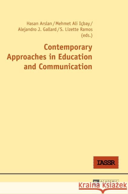 Contemporary Approaches in Education and Communication Mehmet Ali Icbay Hasan Arslan Alejandro J. Gallard 9783631681060