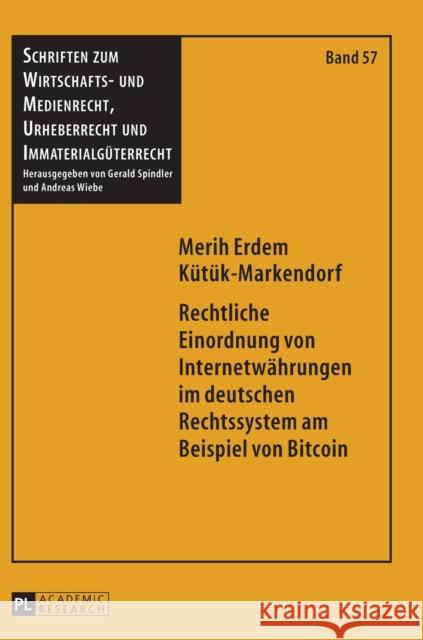 Rechtliche Einordnung Von Internetwaehrungen Im Deutschen Rechtssystem Am Beispiel Von Bitcoin Spindler, Gerald 9783631698105 Peter Lang Gmbh, Internationaler Verlag Der W