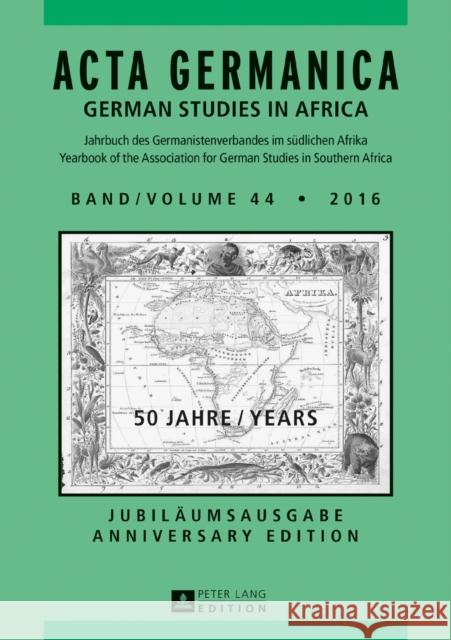 ACTA Germanica: 50 Jahre / Years - Jubilaeumsausgabe / Anniversary Edition Von Maltzan, Carlotta 9783631709795 Peter Lang Gmbh, Internationaler Verlag Der W