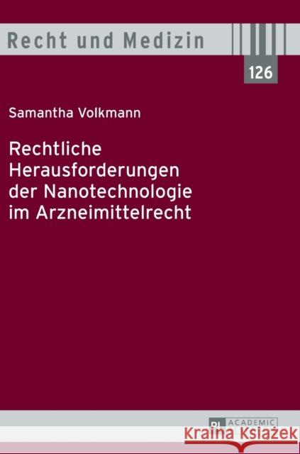 Rechtliche Herausforderungen Der Nanotechnologie Im Arzneimittelrecht Spickhoff, Andreas 9783631713457