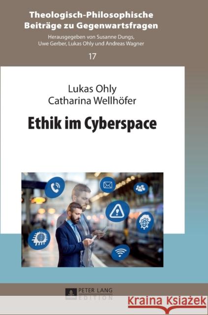 Ethik Im Cyberspace Ohly, Lukas 9783631714874 Peter Lang Gmbh, Internationaler Verlag Der W