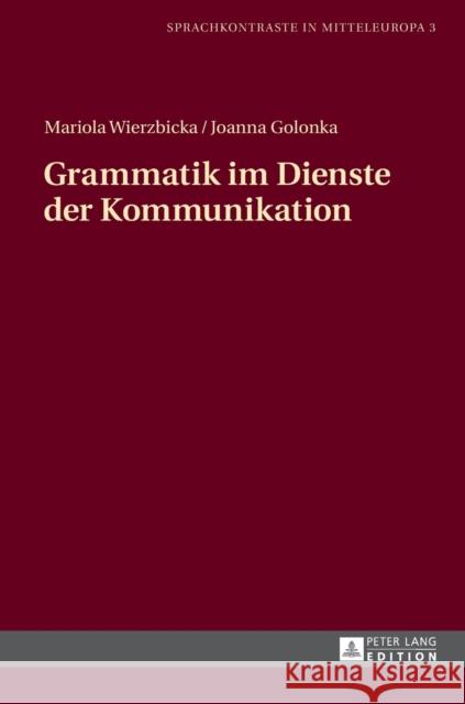 Grammatik Im Dienste Der Kommunikation Wierzbicka, Mariola 9783631717646 Peter Lang Gmbh, Internationaler Verlag Der W