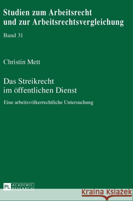 Das Streikrecht Im Oeffentlichen Dienst: Eine Arbeitsvoelkerrechtliche Untersuchung Weiss, Manfred 9783631717684