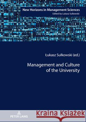 Management and Culture of the University Lukasz Sulkowski 9783631718049 Peter Lang D