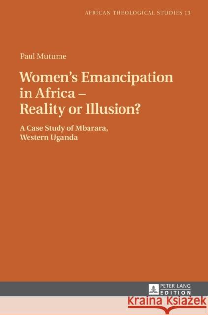 Women's Emancipation in Africa - Reality or Illusion?: A Case Study of Mbarara, Western Uganda Droesser, Gerhard 9783631723029 Peter Lang Gmbh, Internationaler Verlag Der W