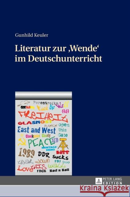Literatur Zur «Wende» Im Deutschunterricht Keuler, Gunhild 9783631724309 Peter Lang (JL)